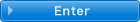 Enter