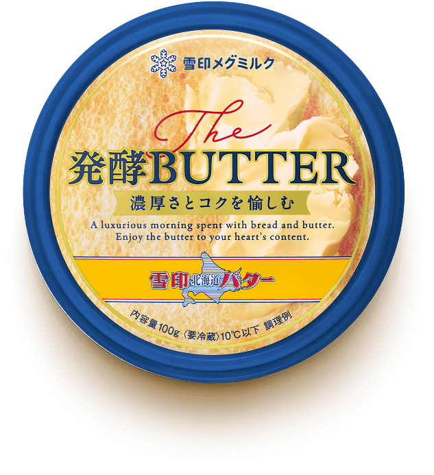 The 発酵BUTTER｜雪印メグミルク株式会社